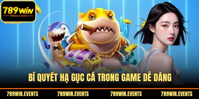 Bí quyết hạ gục cá trong game dễ dàng