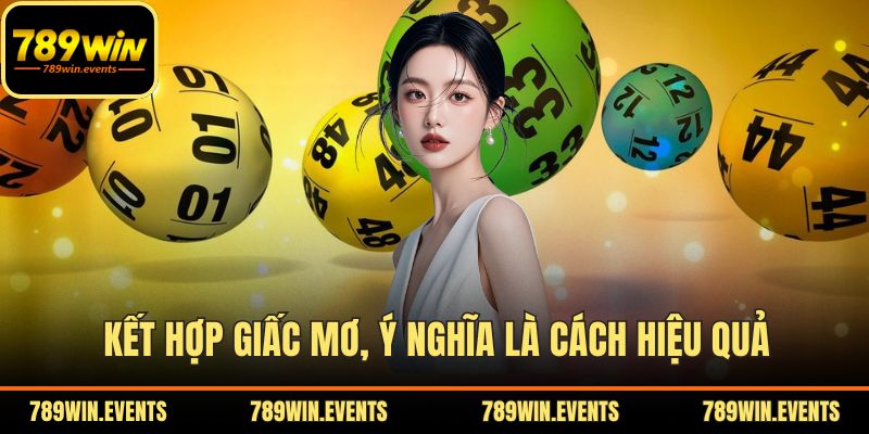 Kết hợp giấc mơ, ý nghĩa là cách hiệu quả